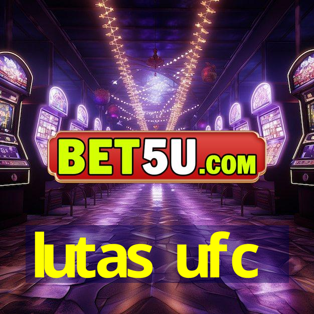 lutas ufc